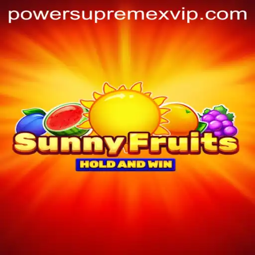 Exploring SunnyFruits: PowerSupremeX - A New Gaming Phenomenon